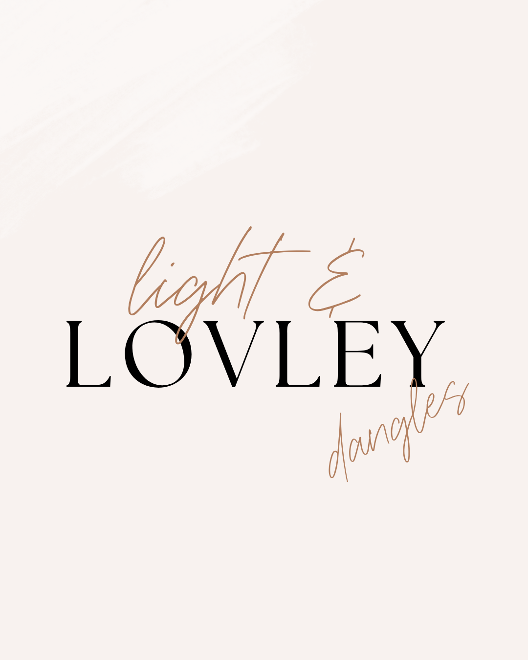 Light & Lovely - Dangles